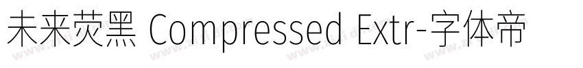 未来荧黑 Compressed Extr字体转换